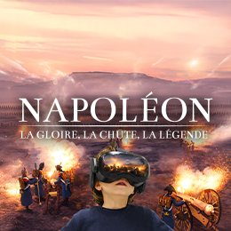 Napoléon:  L’épopée immersive VR
